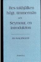 Res takbj&auml;lken h&ouml;gt, timmerm&auml;n och Seymour, en introduktion