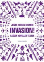 Invasion!: Pj&auml;ser, noveller, texter