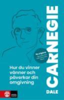 Hur du vinner v&auml;nner och p&aring;verkar din omgivning