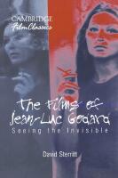 The Films of Jean-Luc Godard:  Seeing the Invisible