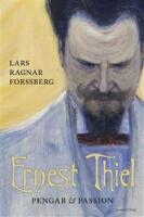 Ernest Thiel: Pengar & passion