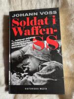 Soldat i Waffen-SS : ett &ouml;gonvittne ber&auml;ttar