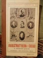 Anarkistmartyrerna i Chicago      Revolutionens f&ouml;rk&auml;mpar IX