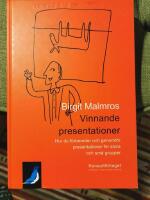 Vinnande presentationer : hur du f&ouml;rbereder och genomf&ouml;r presentationer f&ouml;r