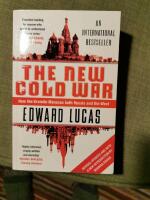 New cold war - how the kremlin menaces both russia and the west