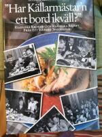 Stockholm energi presenterar "Har K&auml;llarm&auml;star'n ett bord ikv&auml;ll?" : klassiska krogar och klassiska recept fr&aring;n ett svunnet Stockholm : en matbok