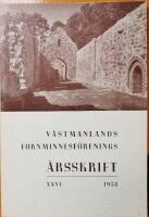 V&auml;stmanlands fornminnesf&ouml;renings &aring;rsskrift XXVI 1938