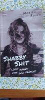 Shabby shit - livet k&auml;nns vitt och fr&auml;scht