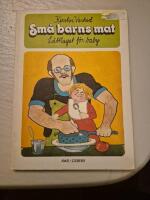 Sm&aring; barns mat : l&auml;ttlagat f&ouml;r baby
