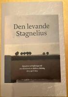 Den levande Stagnelius : uppsatser och hyllningar till 200-&aring;rsminnet av skaldens d&ouml;dsdag den 3 april 1823