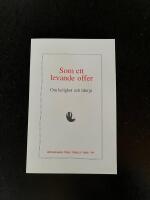 Som ett levande offer : om helighet och liturgi