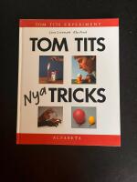 Tom Tits nya tricks