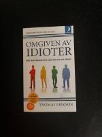 Omgiven av idioter : hur man f&ouml;rst&aring;r dem som inte g&aring;r att f&ouml;rst&aring;