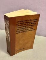 A Dictionary of the Asante and Fante Language Called  Tshi (Chwee,Twi), With a Grammatical Introduction and Appendices on the Geography of the Gold Coast and Other Subjects