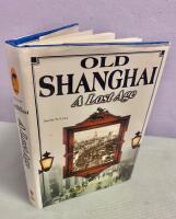Old Shanghai  A Lost Age