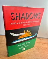 Shadows  Airlift and Airwar in Biafra and Nigeria 1967 - 1970