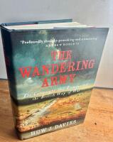Th Wandering Army. The Campaigns that Transformed the British Way of War