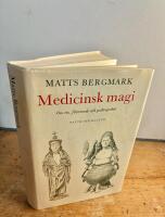 Medicinsk magi, om tro f&ouml;rtroende och godtrogenhet