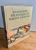 Diagnostic techniques in equine medicine - a textbook for students and practitioners describing diagnostic techniques applicable to the adult horse