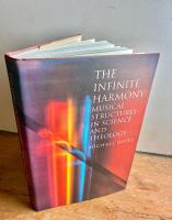 The Infinite Harmony    Musical Structures in Science and Theology