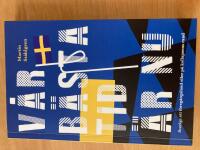 V&aring;r b&auml;sta tid &auml;r nu : Sverige ett f&ouml;reg&aring;ngsland eller p&aring; kollapsens rand