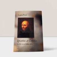 Ignatius av Loyola : en bok om att hj&auml;lpa sj&auml;lar