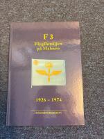 F3 FLYGFLOTTILJEN P&Aring; MALMEN F3 1926-1974