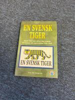 En svensk tiger : hårda fakta och siffror över svensk beredskap och upprustning 1939-1945
