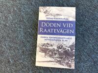 D&ouml;den vid Raatev&auml;gen : Finska vinterkrigets mest mytomspunna slag