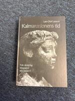 Kalmarunionens tid : Från Drottning Margareta till Kristian II
