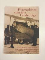 Flygmaskinen som inte kunde flyga : en bok om mångsysslaren, motorcykel- och flygpionjären Erik Hallberg