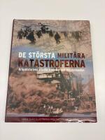 De största militära katastroferna : krigshistoriens största tragedier och misslyckanden