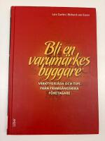 Bli en varumärkesbyggare : verktygslåda och tips från framgångsrika företagare