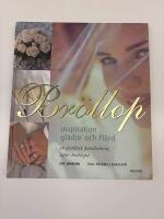 Bröllop : inspiration, glädje och flärd : en praktisk handledning inför bröllopet