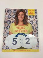 Ulrika Davidssons kokbok om 5:2 : 100 kaloriberäknade recept