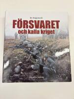 F&ouml;rsvaret och kalla kriget : krigsavh&aring;llande f&ouml;rsvar