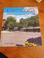 Karlskoga : mitt emellan V&auml;rmland och N&auml;rke