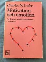 Motivation och emotion : forskning, teorier, definitioner : en &ouml;versikt