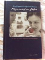 N&aring;gonstans finns gl&auml;djen : f&ouml;r dem som lider av depression och deras anh&ouml;riga