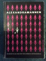 Alexandramannen : en ber&auml;ttelse om v&aring;r tids st&ouml;rsta n&auml;tsexh&auml;rva