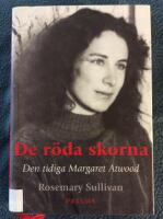 De r&ouml;da skorna : Den tidiga Margaret Atwood