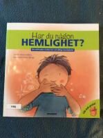 Har du n&aring;gon hemlighet? : om skillnaden mellan bra och d&aring;liga hemligheter