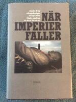N&auml;r imperier faller : studier kring riksuppl&ouml;sningar och nya stater