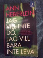 Jag vill inte d&ouml;, jag vill bara inte leva