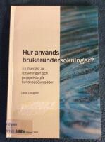 Hur anv&auml;nds brukarunders&ouml;kningar? : en &ouml;versikt av forskningen och perspektiv p&aring; kunskaps&ouml;versikter