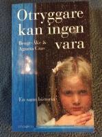 Otryggare kan ingen vara