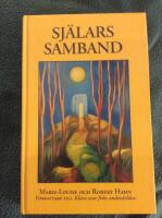 Sj&auml;lars samband : andev&auml;rldens v&auml;g till sj&auml;lslig befrielse