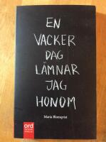 En vacker dag l&auml;mnar jag honom