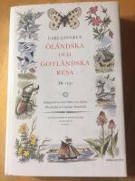 Carl Linn&aelig;i &Ouml;l&auml;ndska och gotl&auml;ndska resa p&aring; riksens h&ouml;glovlige st&auml;nders befallning f&ouml;rr&auml;ttad &aring;r 1741 : med anm&auml;rkningar uti ekonomien, naturalhistorien, antikviteter etc. : med &aring;tskillige figurer