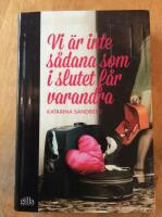 Vi &auml;r inte s&aring;dana som i slutet f&aring;r varandra